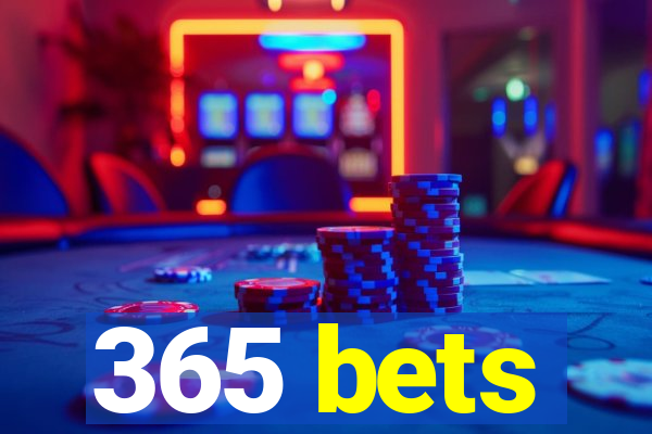 365 bets